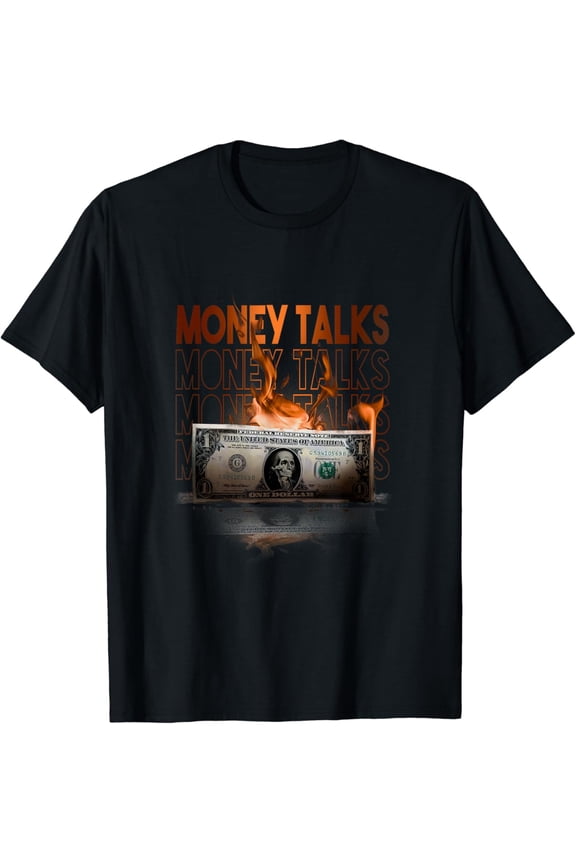 Money Talks T-Shirt