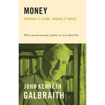 Money: Whence It Came, Where It Went, (Paperback)