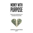 thumbnail image 1 of Money With Purpose (Paperback), 1 of 1