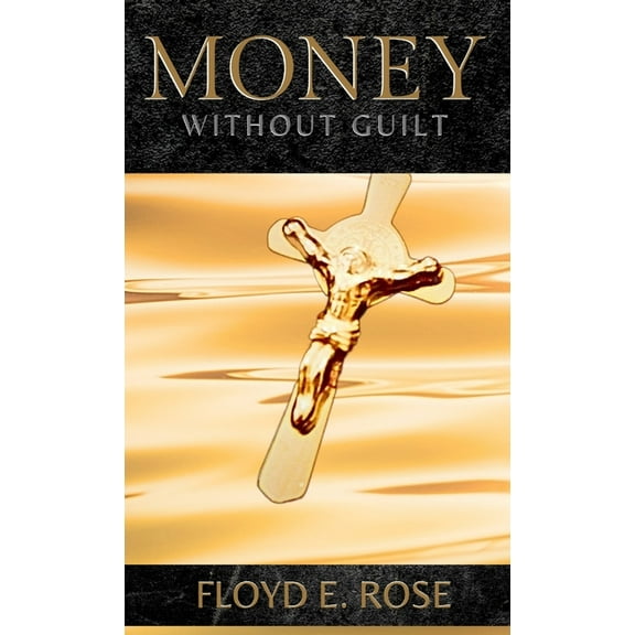 Money Without Guilt, (Hardcover)