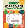 thumbnail image 1 of Money Word Search for Kids Ages 8-12: 100 Puzzles on Earning, Saving, and Investing for Future Millionaires, (Paperback), 1 of 1