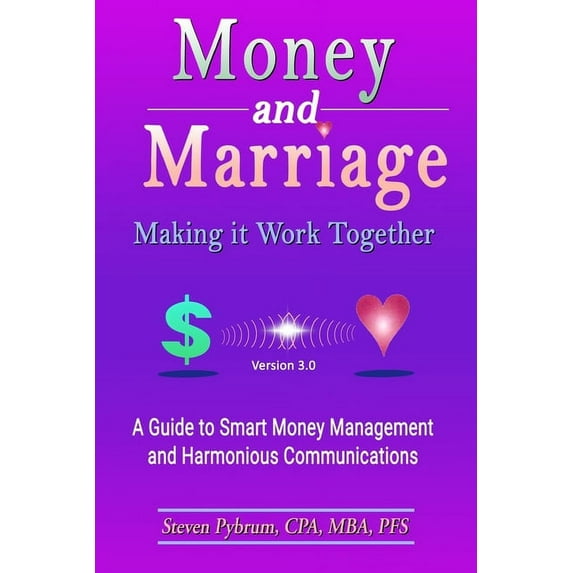 Money and Marriage-Making It Work Together-Version 3.0, (Paperback)