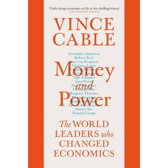Money and Power : The World Leaders Who Changed Economics (Paperback)
