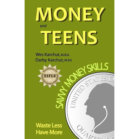 Money and Teens: Savvy Money Skills, (Paperback)