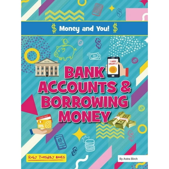 Money and You! Bank Accounts and Borrowing Money, (Hardcover)