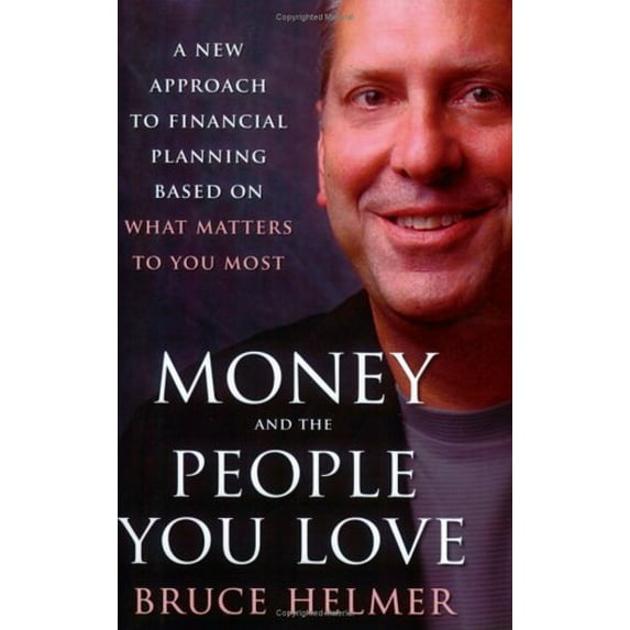 Pre-Owned Money and the People You Love: A New Approach to Financial Planning Based on What Matters to You Most (Paperback) 092963652X 9780929636528
