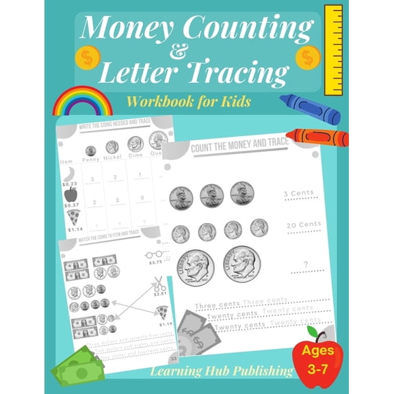 Money counting and Letter Tracing Workbook for Kids: Coin Counting, Pre k, Kindergarten and kids ages 3 - 7, Handwriting, (Paperback)