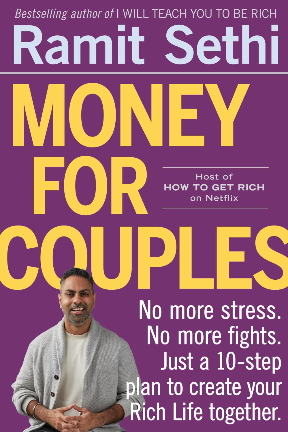 Money for Couples: No More Stress. No More Fights. Just a 10-Step Plan to Create Your Rich Life Together (Paperback)