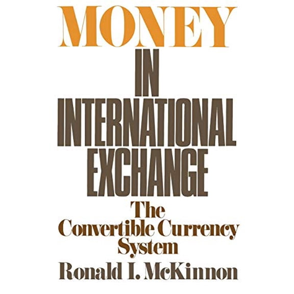 Pre-Owned Money in International Exchange: The Convertible Currency System (Paperback) 0195024095 9780195024098