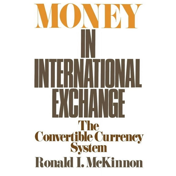 Money in International Exchange: The Convertible Currency System, (Paperback)