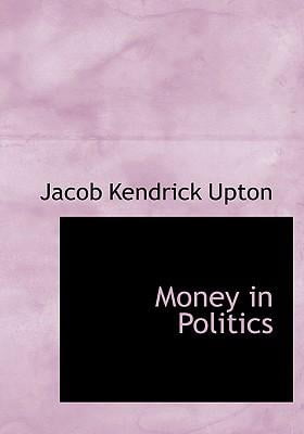 Money in Politics Hardcover