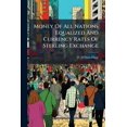 thumbnail image 1 of Money Of All Nations Equalized And Currency Rates Of Sterling Exchange (Paperback), 1 of 1