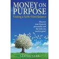 thumbnail image 1 of Pre-Owned Money on Purpose: Finding a Faith-Filled Balance (Paperback) 0817017054 9780817017057, 1 of 1