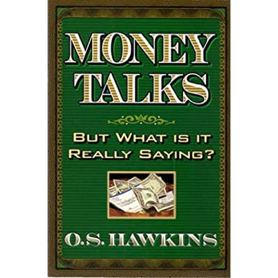 Pre-Owned Money talks: But what is it really saying? (Paperback) 0967158419 9780967158419