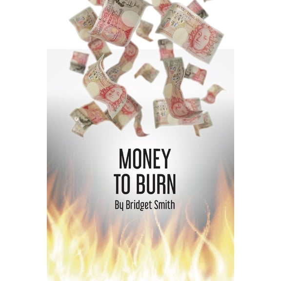 Money to Burn (Paperback)
