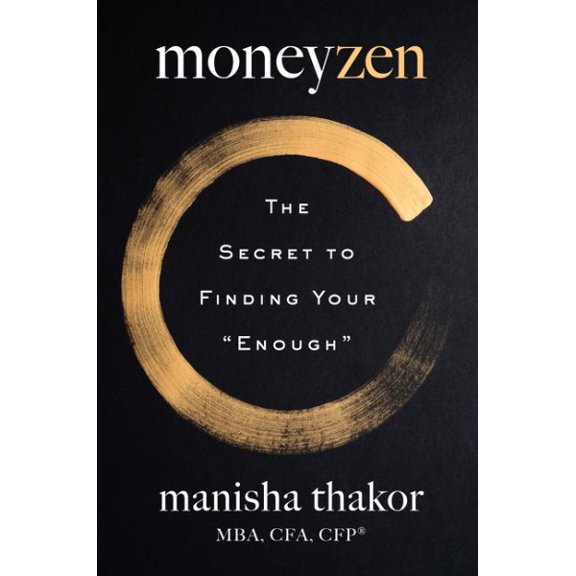 Pre-Owned Moneyzen: The Secret to Finding Your Enough (Hardcover) 0063247968 9780063247963