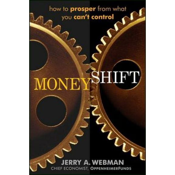 Pre-Owned Moneyshift: How to Prosper from What You Can't Control (Hardcover) 1118181409 9781118181409