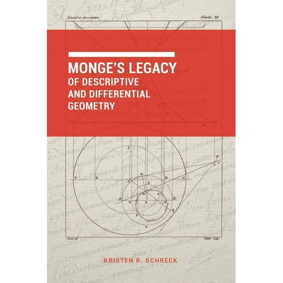 Monge's Legacy of Descriptive and Differential Geometry, (Paperback)