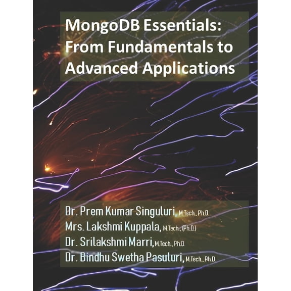 MongoDB Essentials: From Fundamentals to Advanced Applications, (Paperback)