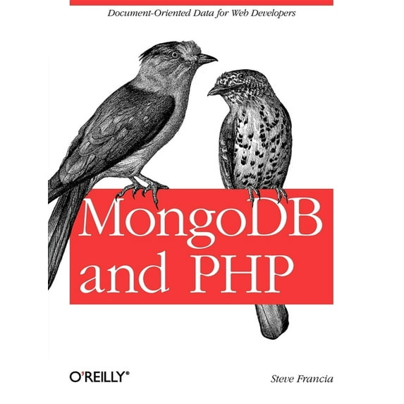 MongoDB and PHP: Document-Oriented Data for Web Developers (Paperback)