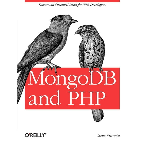 MongoDB and PHP: Document-Oriented Data for Web Developers (Paperback)