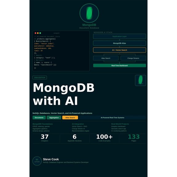 MongoDB with AI: A Complete Beginner's Guide to MongoDB, NoSQL Databases, Real-Time Applications, and AI-Powered Data Sy, (Paperback)
