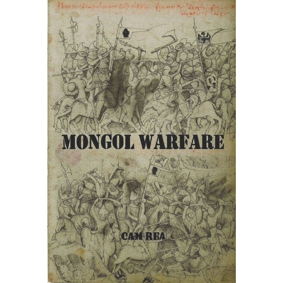 Mongol Warfare: Strategy, Tactics, Logistics, and More!, (Paperback)