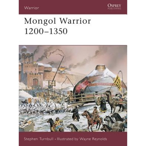 Pre-Owned Mongol Warrior 1200-1350 (Paperback) 184176583X 9781841765839