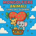 thumbnail image 1 of Mongolfiere Animali - Libro da colorare, (Paperback), 1 of 1