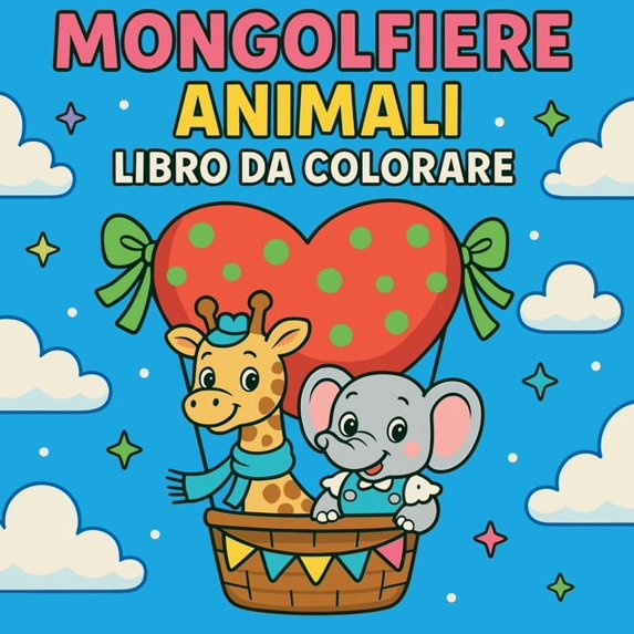 Mongolfiere Animali - Libro da colorare, (Paperback)