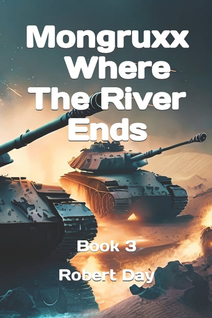 Mongruxx Mongruxx: Where the River Ends: Where the River Ends, Book 3, (Paperback)