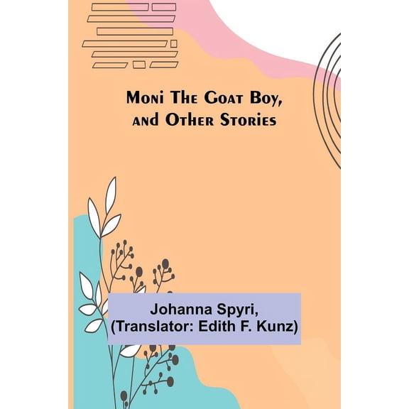 Moni the Goat Boy, and Other Stories, (Paperback)