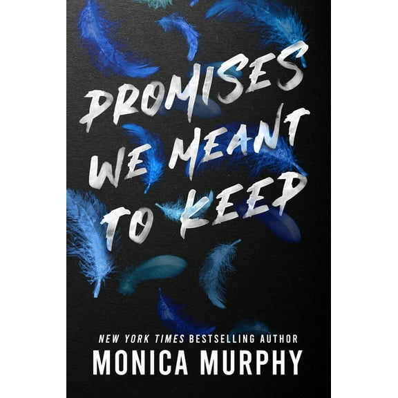 Monica Murphy: Promises We Meant to Keep (Paperback)
