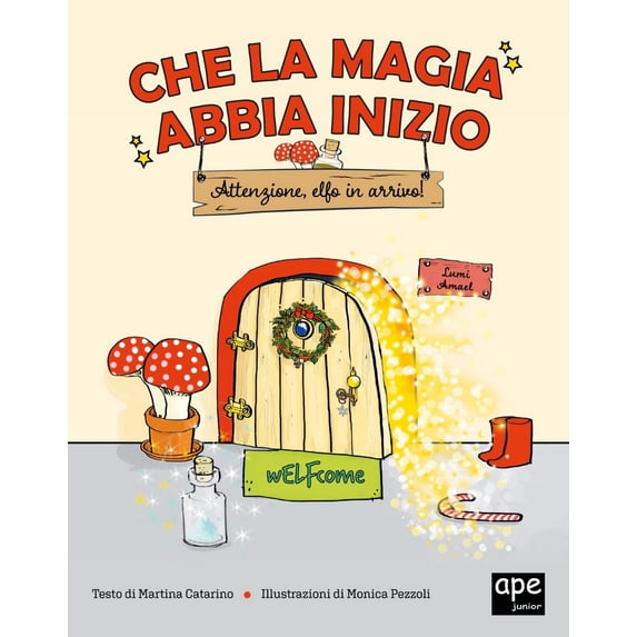 Monica Pezzoli,Martina Che la magia abbia inizio. Attenzione Elfo in arrivo! Ediz. (Hardcover)