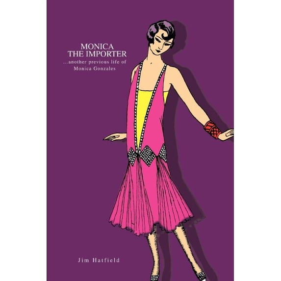 Monica the Importer: ...another previous life of Monica Gonzales