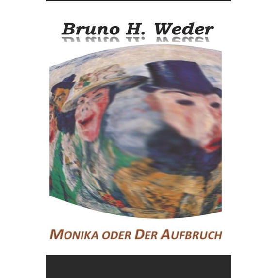 Monika Oder Der Aufbruch (Paperback)