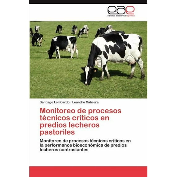 Monitoreo de Procesos Tecnicos Criticos En Predios Lecheros Pastoriles (Paperback)