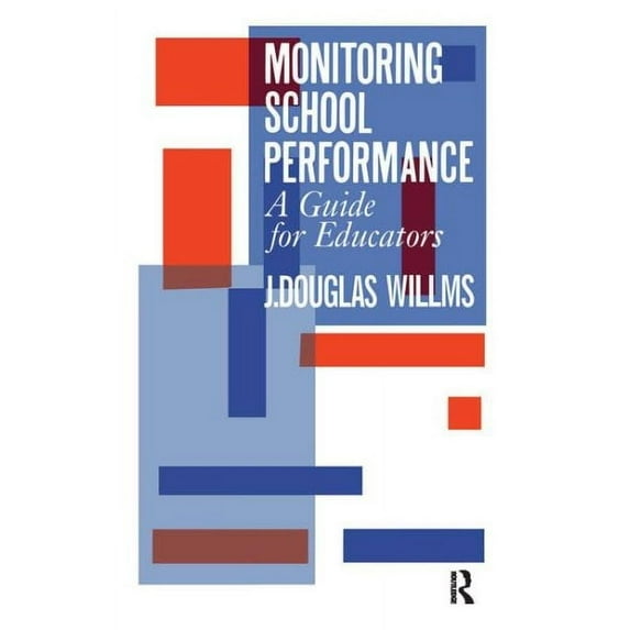 Monitoring School Performance: A Guide For Educators (Paperback)