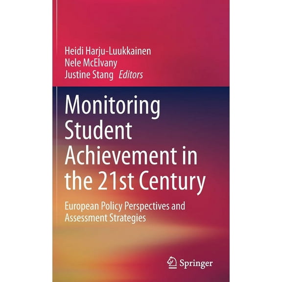 Monitoring Student Achievement in the 21st Century: European Policy Perspectives and Assessment Strategies (Hardcover)