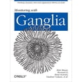 thumbnail image 1 of Pre-Owned Monitoring with Ganglia: Tracking Dynamic Host and Application Metrics at Scale (Paperback) 1449329705 9781449329709, 1 of 1