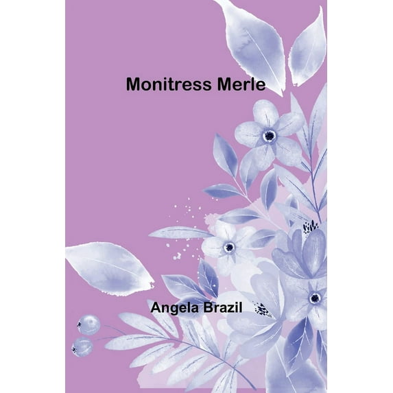 Monitress Merle, (Paperback)