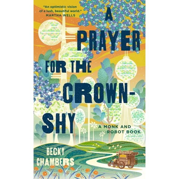 Monk & Robot A Prayer for the Crown-Shy: A Monk and Robot Book, Book 2, (Hardcover)