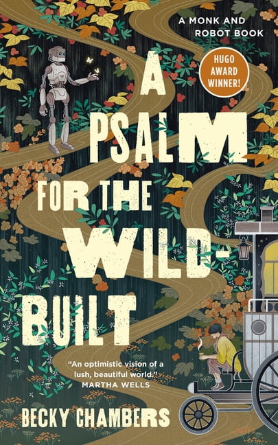 Monk \u0026 Robot A Psalm for the Wild-Built: A Monk and Robot Book, Book 1, (Hardcover)
