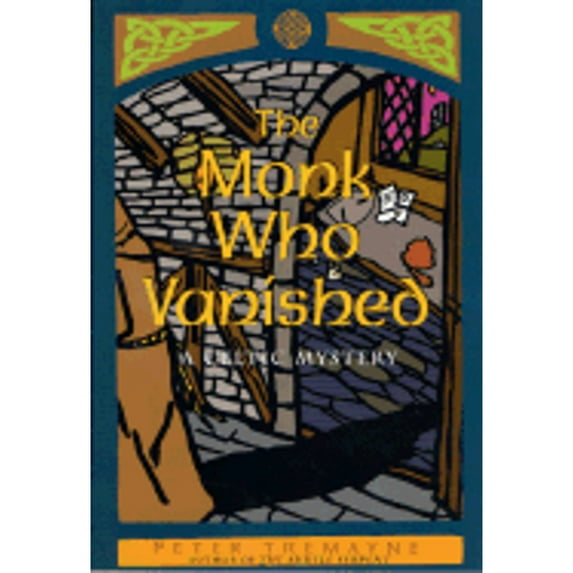 Pre-Owned The Monk Who Vanished: A Celtic Mystery (Hardcover) 0312242190 9780312242190