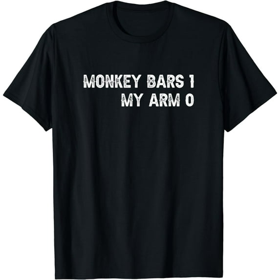 Monkey Bars for Broken Arm T-Shirt
