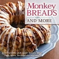 thumbnail image 1 of Monkey Breads and More: Irresistible Pull-Apart Breads, Plus Rolls, Buns, Breadsticks and More (Hardcover) by Publications International Ltd, 1 of 1