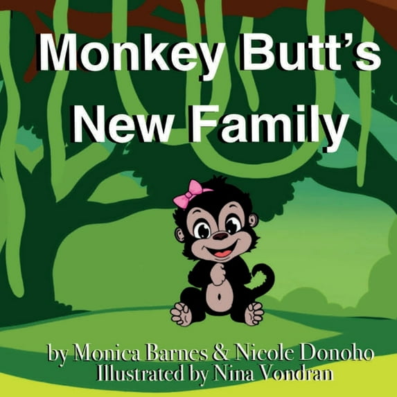 Monkey Butt's New Family: A Story About Adoption for Little Readers (Paperback)