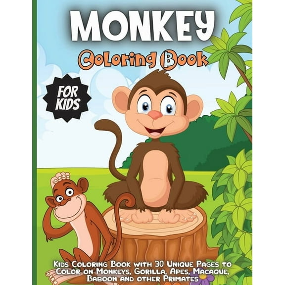 Monkey Coloring Book For Kids : A Fun Jungle Themed Coloring Book For kids Ages 4-8;8-12 (Paperback)