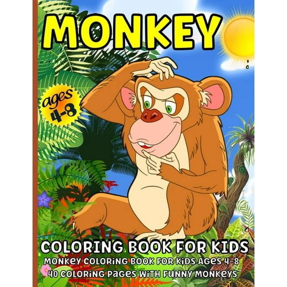 Monkey Coloring Book: Monkey Coloring Book for Kids Ages 4-8, (Paperback)