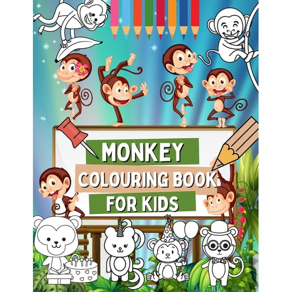 Monkey Colouring Book For Kids: Cute and Funny Colouring Pages For Toddlers with Monkeys, Jungle Animal Book For Childre, (Paperback)